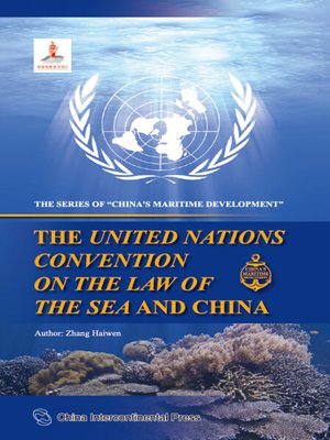 cover image of The United Nations Convention on the Law of the Sea and China (《联合国海洋法公约》与中国)